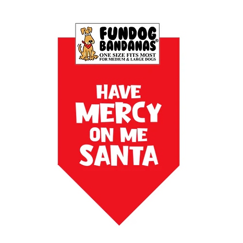 FunDog Bandanas - Have Mercy On Me Santa